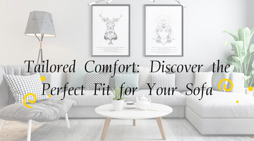 Tailored Comfort: Discover the Perfect Fit for Your Sofa