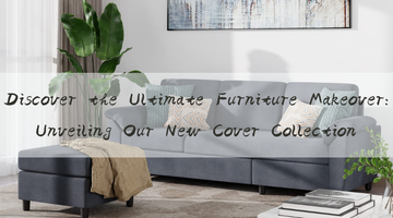 Discover the Ultimate Furniture Makeover: Unveiling Our New Cover Collection